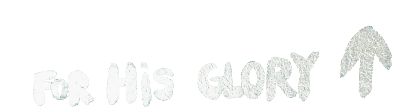 For His glory